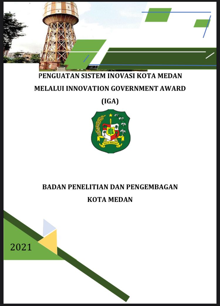 PENGUATAN SISTEM INOVASI KOTA MEDAN  MELALUI INNOVATION GOVERNMENT AWARD  (IGA)